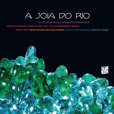 Imagem de Livro - A Joia do Rio: de Oficio Secreto a Design Contemporâneo