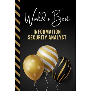 Imagem de World's Best Information Security Analyst: Greeting Card and Journal Gift All-In-One Book! / Small Lined Composition Notebook/Birthday - Christmas - ... Friend or Family/Black Gold Balloons
