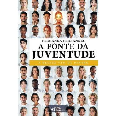 Imagem de a Fonte Da Juventude - a Fonte Da Juventude - a Beleza Vem De Dentro