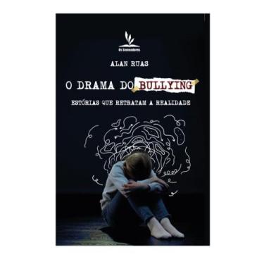 Imagem de Livro Impresso - O Drama do Bullying - Estórias que Retratam a Realida