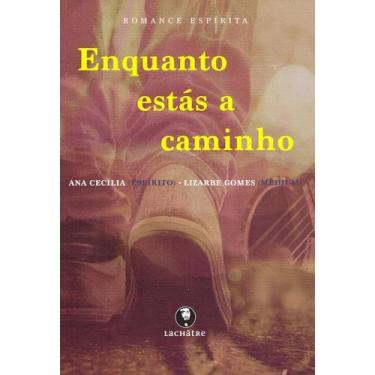 Imagem de Enquanto Estás a Caminho - LACHATRE