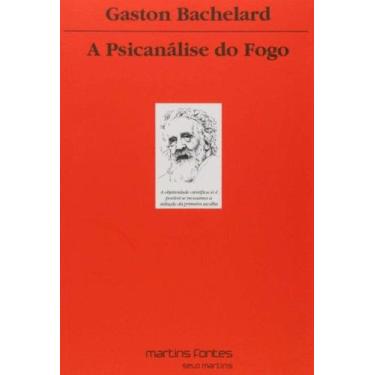 Imagem de Psicanalise do fogo, a - MARTINS - MARTINS FONTES, 3