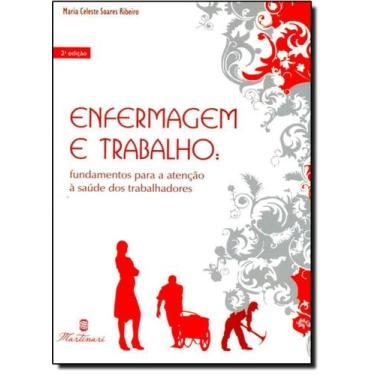 Imagem de Enfermagem e Trabalho: Fundamentos Para a Atenção a Saúde dos Trabalha