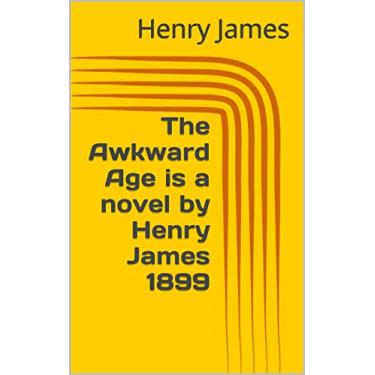 Imagem de The Awkward Age is a novel by Henry James 1899 (English Edition)