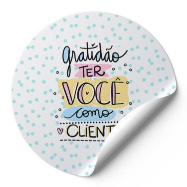Imagem de 120 Etiquetas Adesivas Redondas Gratidão Ter Você Como Cliente Impress