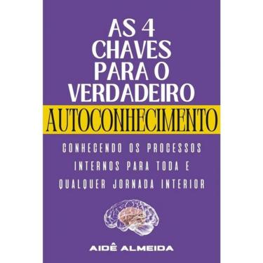 Imagem de As 4 Chaves Para O Verdadeiro Autoconhecimento