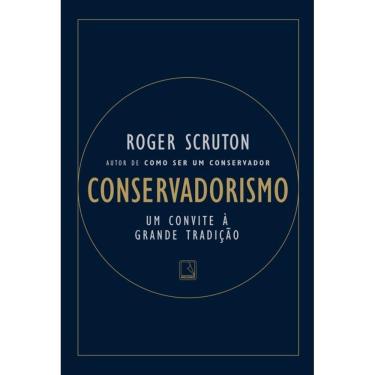 Imagem de Conservadorismo: Um convite a grande tradição