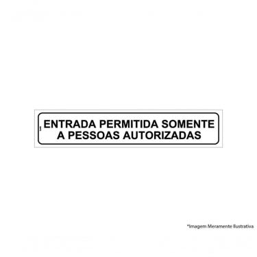 Imagem de Placa Sinal.Pvc 05X25Cm Entr. Per. Som. Pessoas Aut.Ref.2341