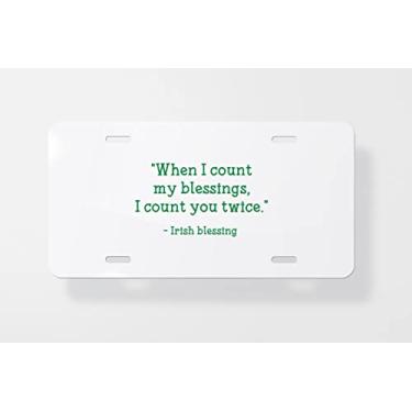 Imagem de Capa para placa de licença When I Count My Blessings I Count You Twice Irish Blessing - Capa para placa de licença nova para carro - Capa para moldura da placa de carro 15 x 30 cm