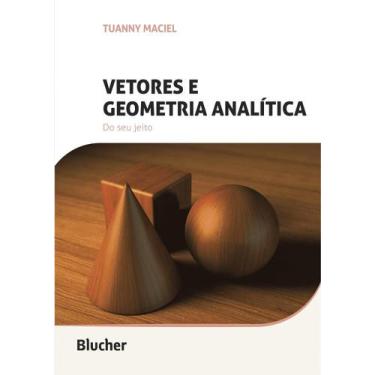 Imagem de Vetores E Geometria Analítica - Edgard Blucher
