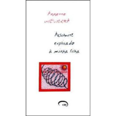 Imagem de Auschwitz Explicado A Minha Filha