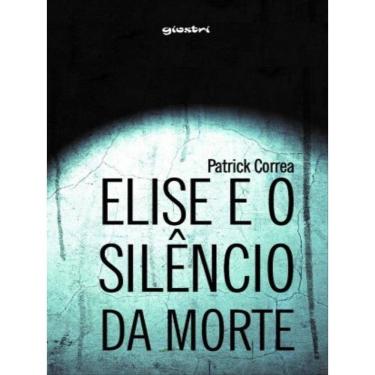Imagem de Elise E O Silêncio Da Morte - Vol. 1