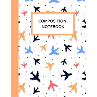 Imagem de Composition Notebook: Aeroplane Notebook, Airplane Notebook, Aviation Notebook: Wide Ruled 120 pages