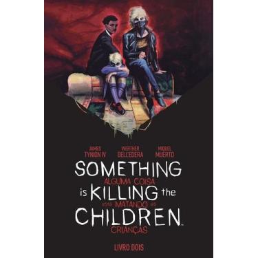 Imagem de Something Is Killing The Children - Vol. 2 - Devir Livraria