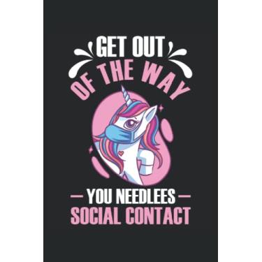 Imagem de Get Out Of The Way You Needless Social Contact: Cuaderno Unicornio |Diario de distanciamiento social divertido |Del regalo del caballo mágico |Cuaderno de criaturas míticas