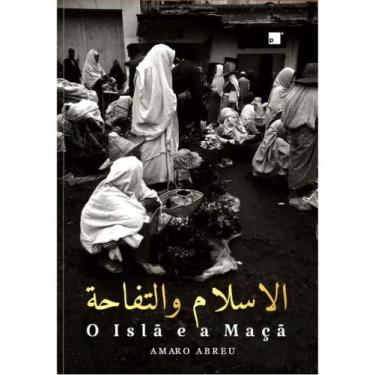 Imagem de O islã e a maçã - AMARO DE DUARTE ABREU