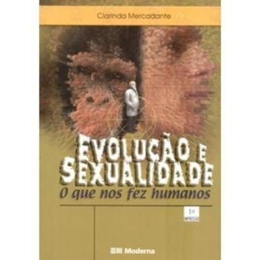 Imagem de Evolução e Sexualidade - o Que Nos Fez Humanos - Col. Desafios - Moder