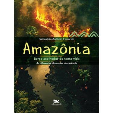 Imagem de Amazônia, Berço Acolhedor De Tanta Vida