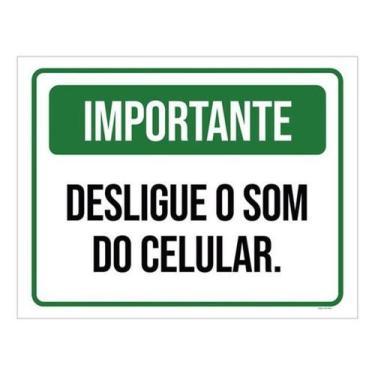 Imagem de Placa Sinalização - Importante Desligue Som Celular 18X23 - Sinalizo