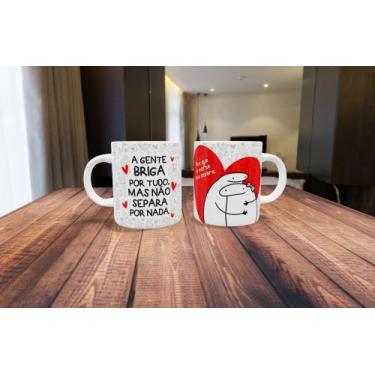 Imagem de Caneca de Porcelana   A gente briga por tudo mas não se separa por nad