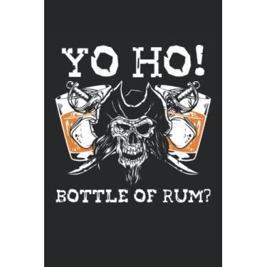 Imagem de Yo ho bottle of rum: Dot Grid Jounal ToDo Exercise Book or Diary 6" x 9" (15.24 x 22.86 cm) 120 pages