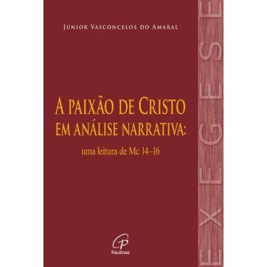 Imagem de Livro - A paixão de Cristo em análise narrativa