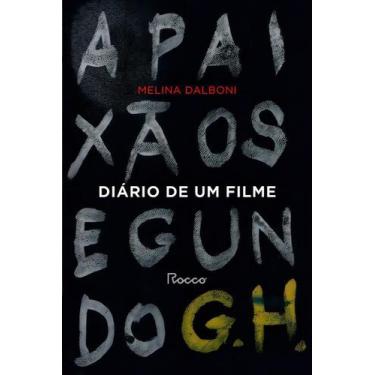 Imagem de Diário de Um Filme - A Paixão Segundo G. H. - ROCCO, Sortido