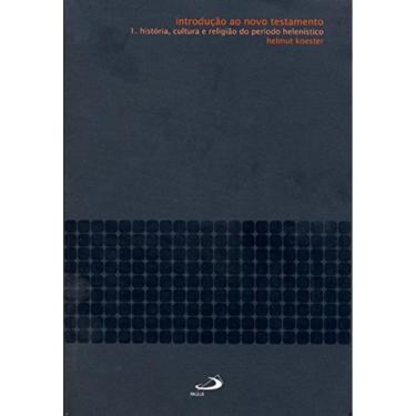 Imagem de Introducao Ao Novo Testamento - 1. Historia, Cultu
