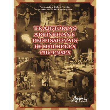 Imagem de Trajetórias Artísticas E Profissionais De Mulheres Circenses