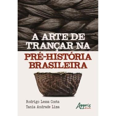Imagem de A Arte De Trançar Na Pré-História Brasileira
