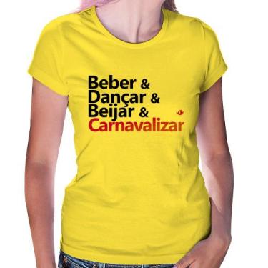 Imagem de Baby Look Beber & Dançar & Beijar & Carnavalizar - Foca na Moda, Amare