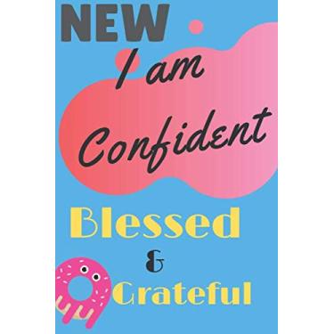 Imagem de I am Confident, Grateful & Blessed – A Self-Exploration & Gratitude notebook for Kids:Practice Gratitude and Mindfulness; A Journal Notebook .: ... cover Mattle Teach Children to Self-Explor