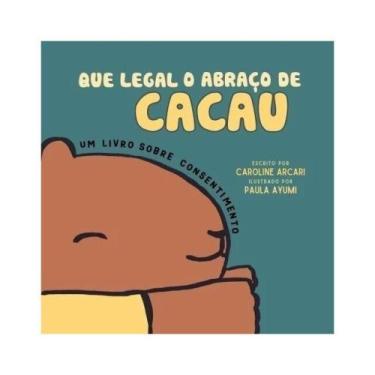 Imagem de Que legal o abraço de cacau - CAQUI EDITORA