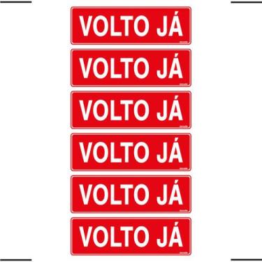 Imagem de Combo 6 Placas De Sinalização Volto Já 30x10 Ekomunike - P-26/1 F9e