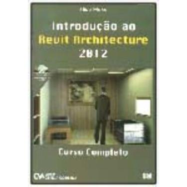 Imagem de Introdução ao Revit Architecture 2012 - Curso Completo - CIENCIA MODER