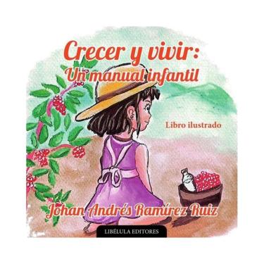 Imagem de Crecer y vivir: Un manual infantil - Espanhol