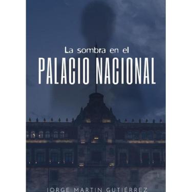 Imagem de La sombra en el palacio nacional - Espanhol