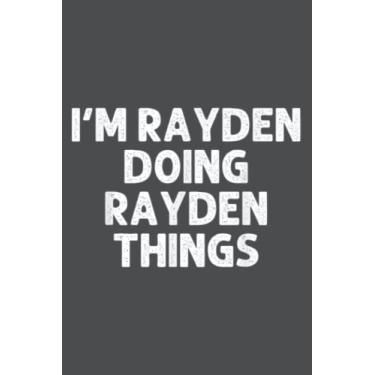 Imagem de RAYDEN Doing Name Things Funny Personalized Joke Men: Study Notebook, 6 x 9 inches, 120 pages