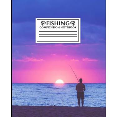 Imagem de Composition Notebook: Perfect Notebook For Fishing Lovers! | Cute Cream Paper 7.5 x 9.25 Inch With 100 Pages Notebook For Writing Daily Routine | ... Note | Notebook Journal for Boys and Girl
