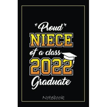 Imagem de Proud Niece Of A 2022 Graduate Graduation Family Matching Notebook Vintage Style: Graduation Gift Diary For Notes, Congratulations, Graduate Journal, ... Journal, 6x9 college ruled notebook