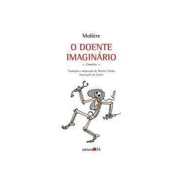 Imagem de O Doente Imaginário - 02Ed/11 - EDITORA 34, Sortido