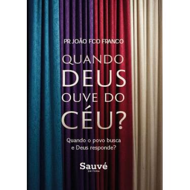 Imagem de Livro - Quando Deus ouve do Céu?