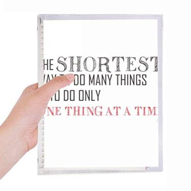 Imagem de Caderno com citação Do One Thing A Time Is The Shortcut com folhas soltas e diário recarregável