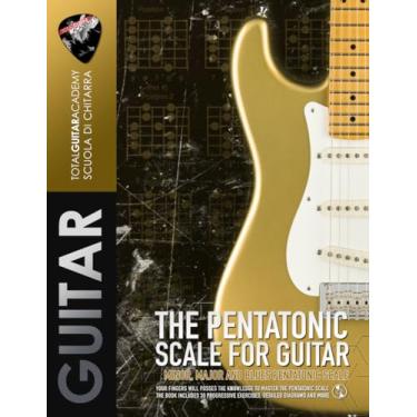 Imagem de The Pentatonic Scale for Guitar: Master the minor, Major and Blues Pentatonic Scale: 1