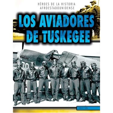 Imagem de Los Aviadores de Tuskegee (the Tuskegee Airmen)