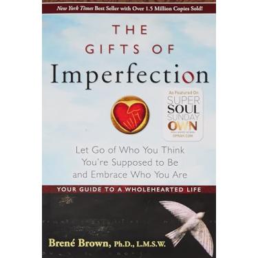 Imagem de The Gifts of Imperfection: Let Go of Who You Think You're Supposed to Be and Embrace Who You Are