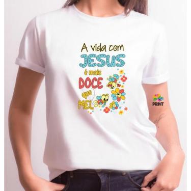 Imagem de Camiseta Adulto A Vida com Jesus é Mais doce que Mel Est. Abelinha Ros