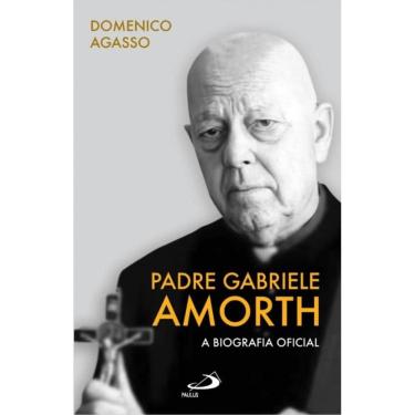 Imagem de Padre Gabriele Amorth - A Biografia oficial