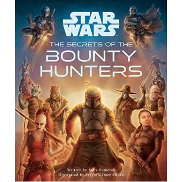 Imagem de Star Wars: The Secrets of the Bounty Hunters: (Star Wars for Kids, Star Wars Secrets)