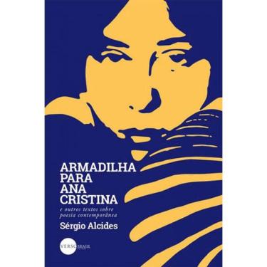 Imagem de Armadilha Para Ana Cristina E Outros Textos Sobre Poesia Contemporanea